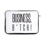 Business B*tch! Neoprene Laptop Sleeve Case - 15 Inch