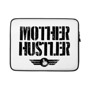 Mother Hustler Water Resistant Laptop Sleeve – 15 Inch