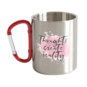 Thougts Create Reality Stainless Steel Double Wall Carabiner Mug 10oz