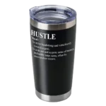 HUSTLE Definition 20oz Insulated Vacuum Sealed Tumbler