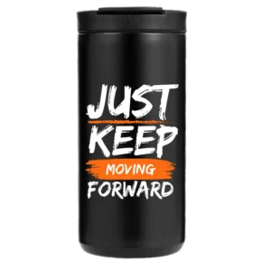 Just Keep Moving Forward 14oz Coffee Tumbler