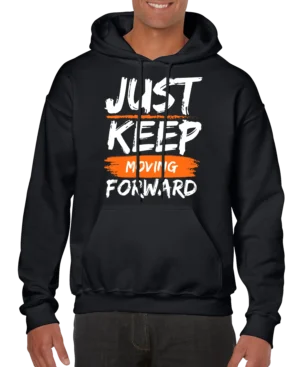 Just Keep Moving Forward Men’s Hoodie