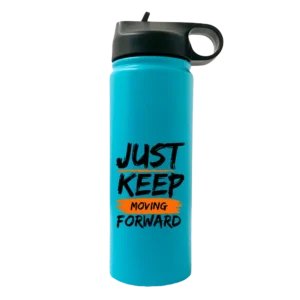 Just Keep Moving Forward 20oz Sport Water Bottle