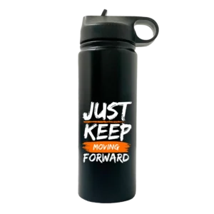 Just Keep Moving Forward 20oz Sport Water Bottle