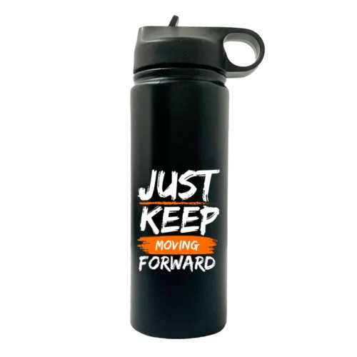 Just Keep Moving Forward 20oz Sport Water Bottle