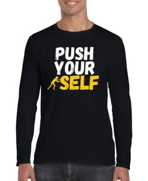 Push Your Self Men’s Long Sleeve Shirt