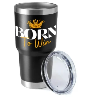 Born To Win 30oz Insulated Vacuum Sealed Tumbler