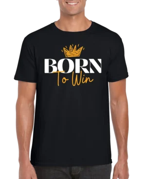 Born To Win Men’s Unisex T-shirt