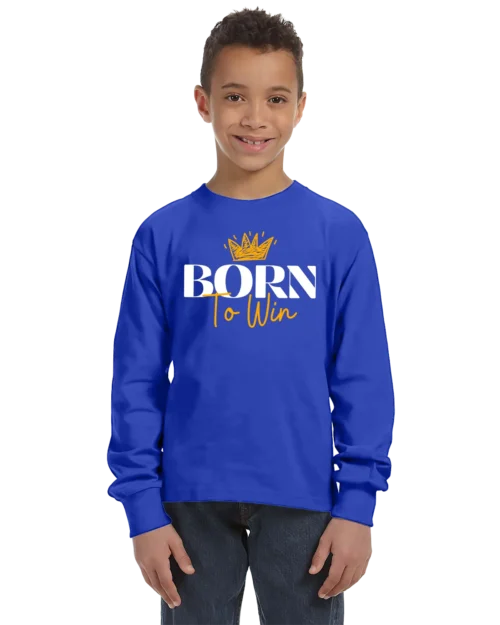 Born To Win Unisex Youth Long Sleeve Shirt