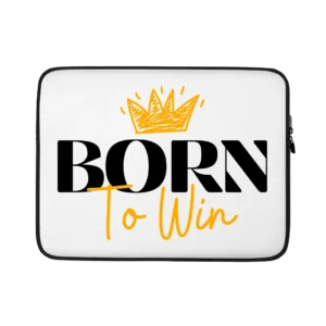 Born To Win Water Resistant Laptop Sleeve – 15 Inch