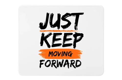 Just Keep Moving Forward Premium Rectangle Mouse Pad With Stitched Edges