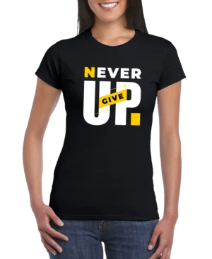 Never Give Up Women’s Slim Fit T-shirt