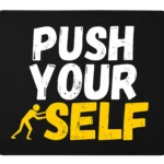 Push Your Self Premium Rectangle Mouse Pad With Stitched Edges