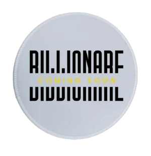 Billionare Coming Soon Premium Round Mouse Pad With Stitched Edges