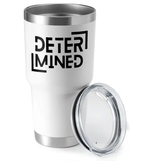 Determined 30oz Insulated Vacuum Sealed Tumbler