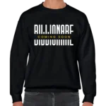 Billionare Coming Soon Men’s Sweatshirt